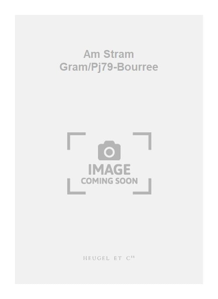 Am Stram Gram/Pj79-Bourree